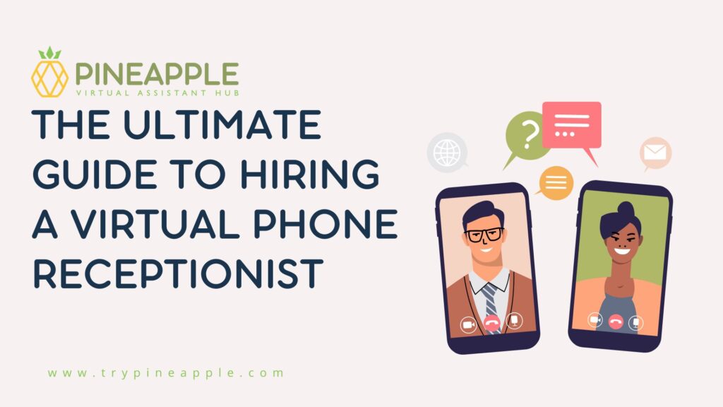 The Ultimate Guide to Hiring a Virtual Phone Receptionist