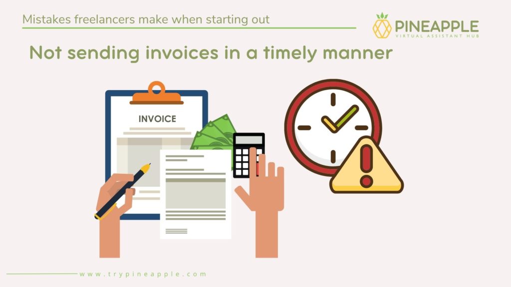 mistakes freelancers make - not sending invoices in a timely manner