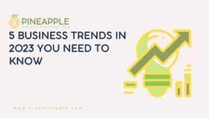 5 Business trends in 2023 you need to know