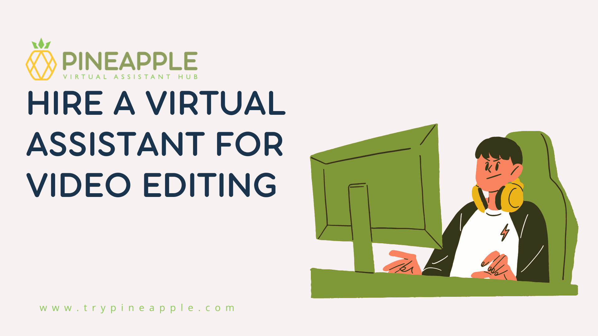 Hire a Virtual Assistant for Video Editing Pineapple Virtual