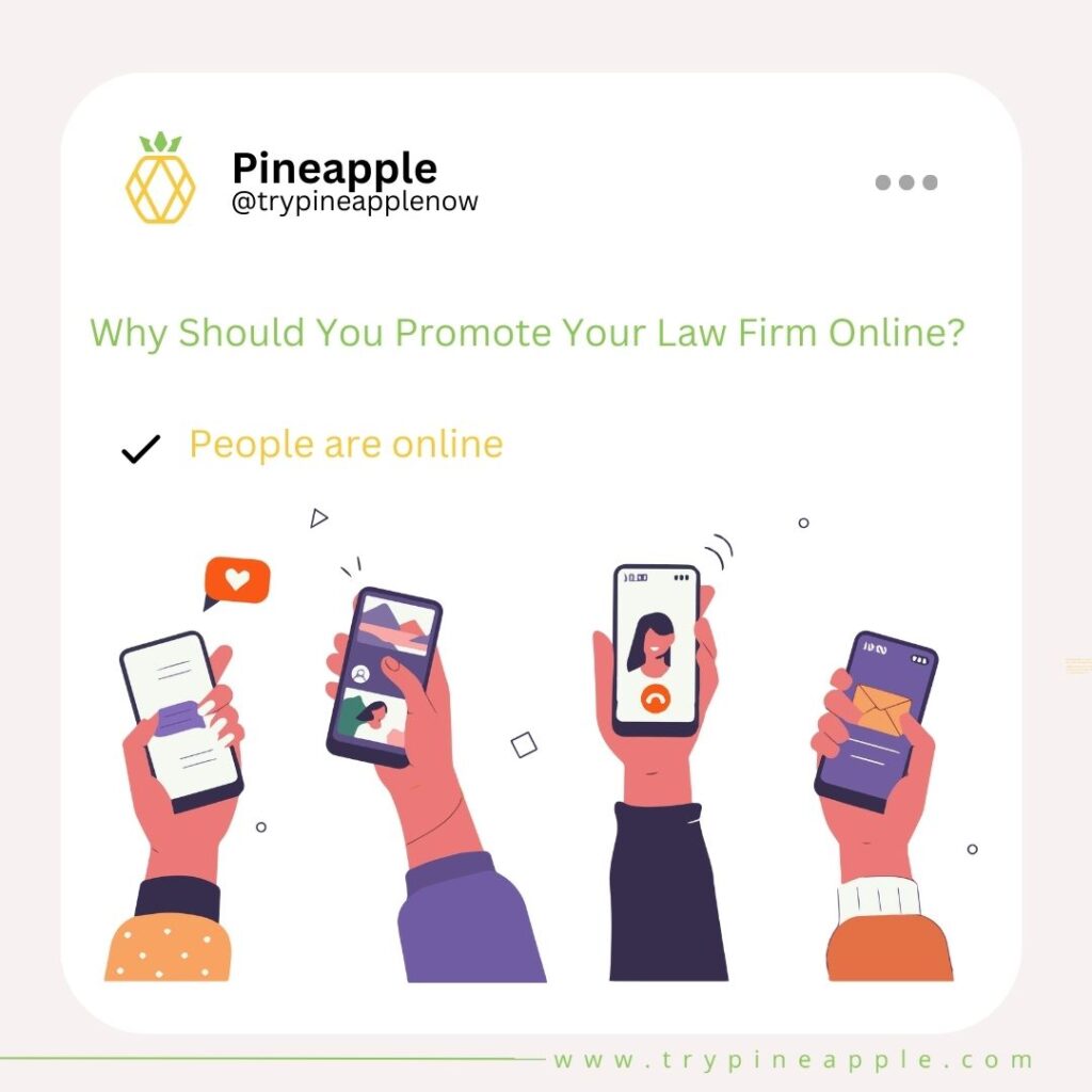 Promote Your Law Firm Online cause people are online
