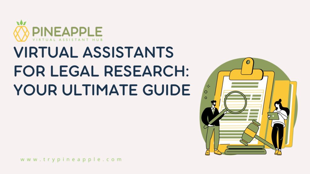 Virtual Assistants for Legal Research: Your Ultimate Guide